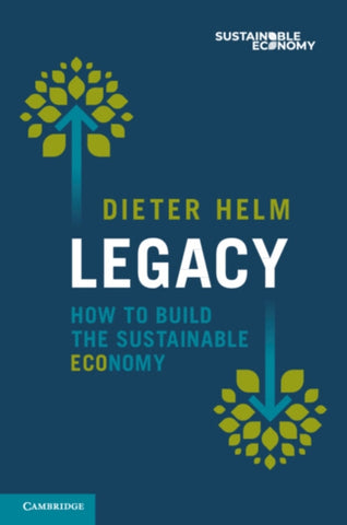 Legacy : How to Build the Sustainable Economy-9781009449182