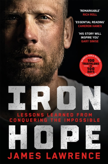 Iron Hope : Lessons Learned from Conquering the Impossible-9781035062263