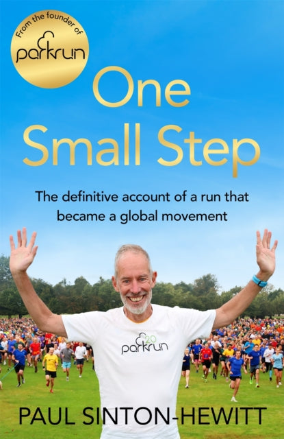 One Small Step : The Definitive Account of a Run That Became a Global Movement-9781035065042