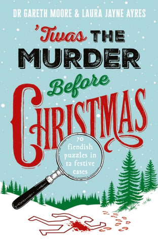 'Twas the Murder Before Christmas : Over 70 Fiendish, Fun and Festive Puzzles-9781035430406