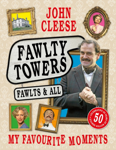 Fawlty Towers : Fawlts and All: A 50th Anniversary Celebration-9781035433216