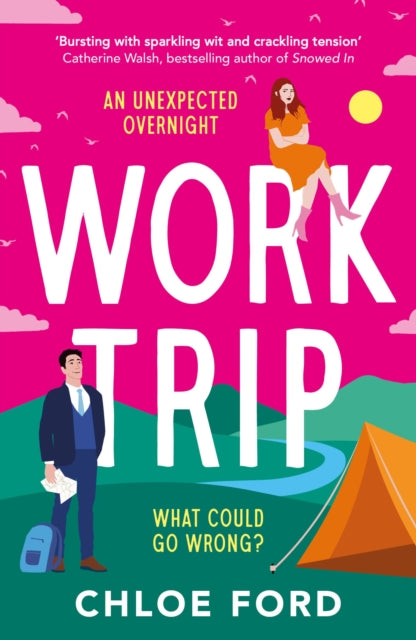 Work Trip : The hilarious must-read workplace, enemies to lovers, forced proximity rom-com, brand new for 2025!-9781035913213