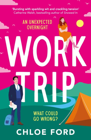 Work Trip : The hilarious must-read workplace, enemies to lovers, forced proximity rom-com, brand new for 2025!-9781035913213