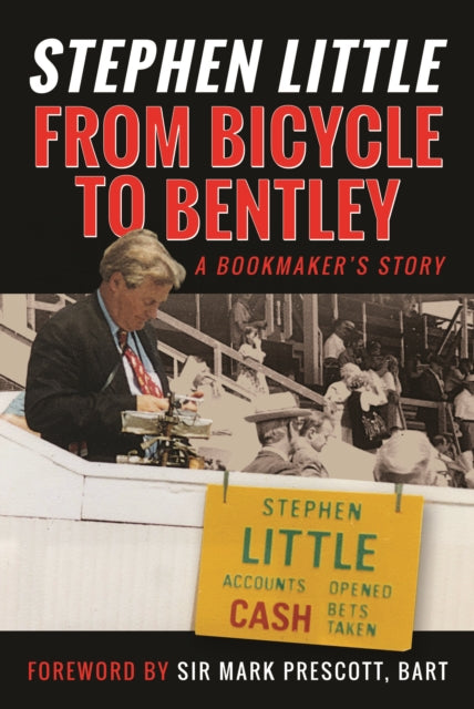 SALE From Bicycle to Bentley, A Bookmaker's Story : by Stephen Little-9781036101930
