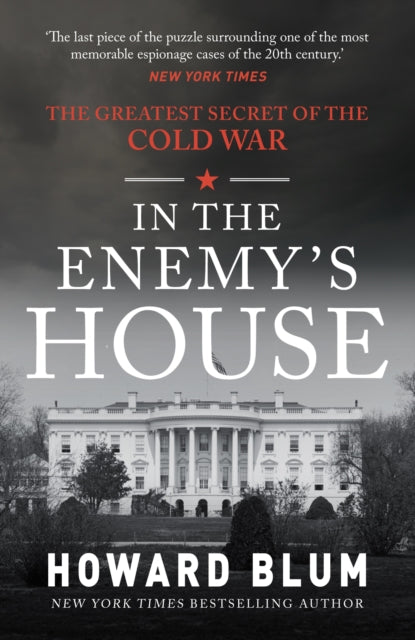 In the Enemy's House : The Greatest Secret of the Cold War-9781398116368