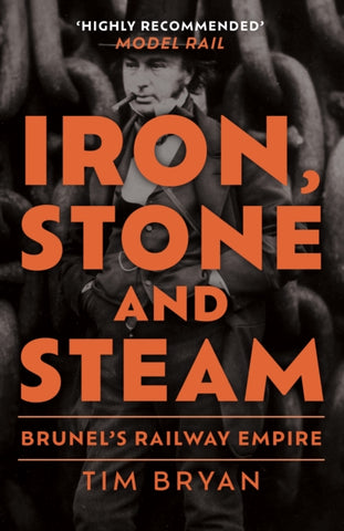 Iron, Stone and Steam : Brunel's Railway Empire-9781398125469