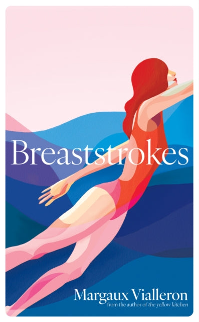 Breaststrokes : 'A study of womanhood, vulnerability, and the secrecy of the inner-life'  – Rowan Hisayo Buchanan-9781398525795