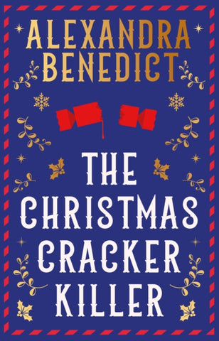 The Christmas Cracker Killer : The new fiendishly clever Christmas mystery from the bestselling author of Murder on the Christmas Express-9781398532212
