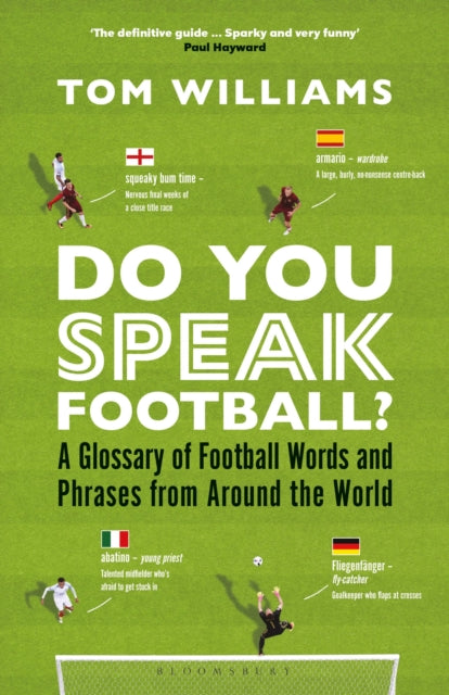 Do You Speak Football? : A Glossary of Football Words and Phrases from Around the World-9781399410212