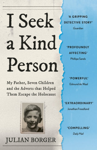 I Seek a Kind Person : My Father, Seven Children and the Adverts that Helped Them Escape the Holocaust-9781399803311