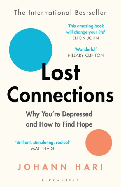 Lost Connections : Why You're Depressed and How to Find Hope-9781408878729