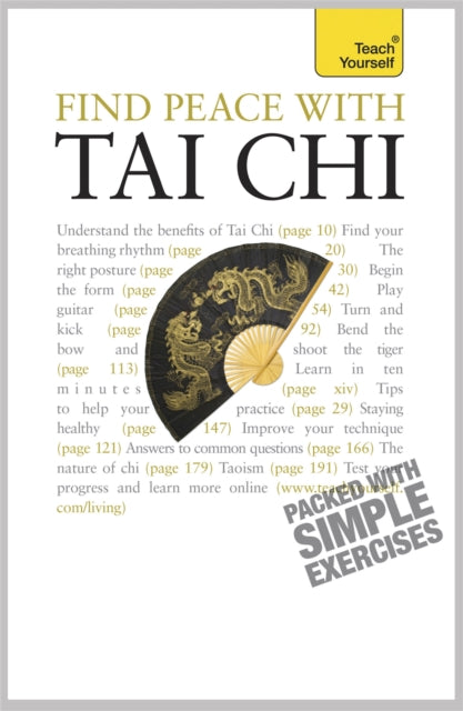 Find Peace With Tai Chi : A beginner's guide to the ideas and essential principles of Tai Chi-9781444101119