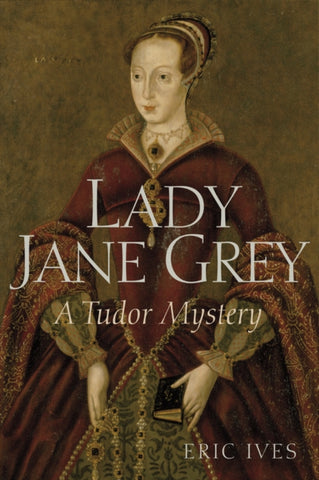 Lady Jane Grey - A Tudor Mystery-9781444350180
