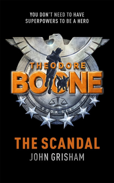 Theodore Boone: The Scandal : Theodore Boone 6-9781444767735
