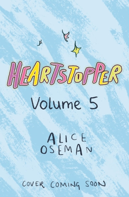 Heartstopper Vol. 5 - PRE-ORDER FOR 7/12/23