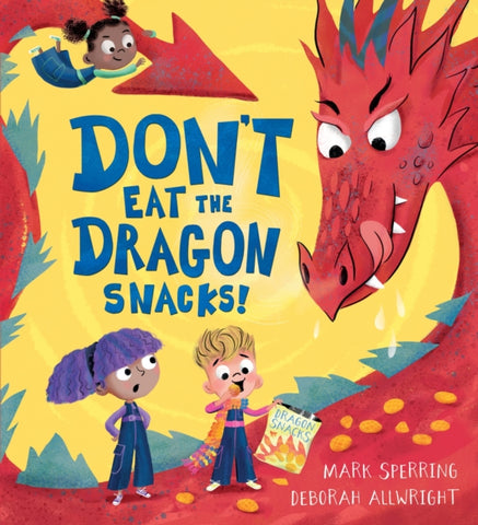 Don't Eat the Dragon Snacks!-9781444963465
