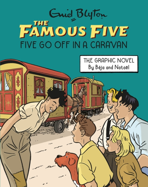 Famous Five Graphic Novel: Five Go Off in a Caravan : Book 6-9781444981773