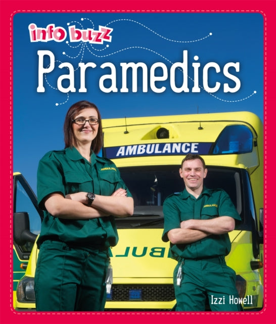 Info Buzz: People Who Help Us: Paramedics-9781445164960