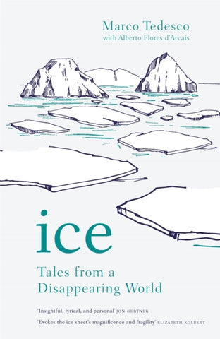 Ice : Tales from a Disappearing World-9781472274274