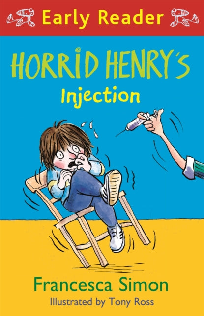 Griffin Injection Horrid Henry Early Reader: Horrid Henry's Injection – Griffin Books