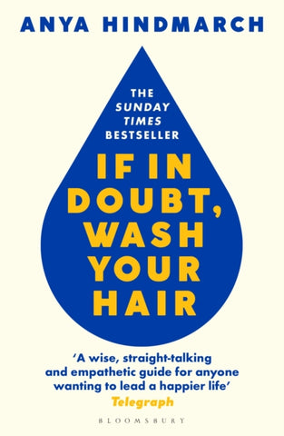 If In Doubt, Wash Your Hair : A Manual for Life-9781526629739