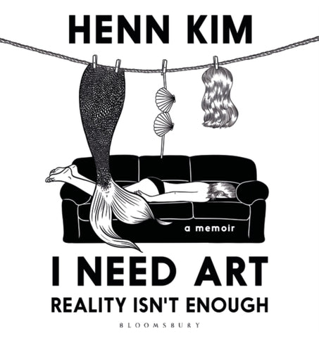 I Need Art: Reality Isn’t Enough : A memoir in images from the iconic South Korean Sally Rooney illustrator-9781526636256