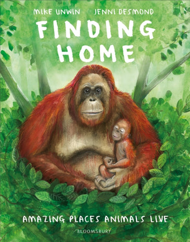 Finding Home : Amazing Places Animals Live-9781526638281