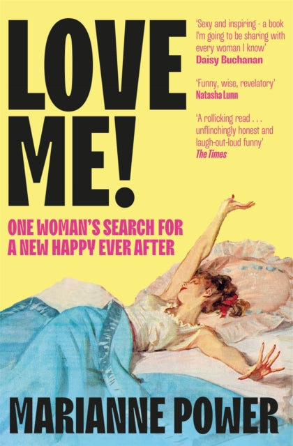 Love Me! : One woman’s search for a different happy ever after-9781529057928