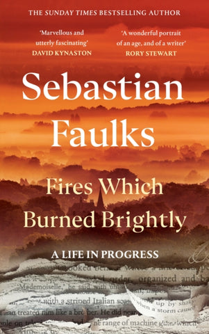 Fires Which Burned Brightly : A Life in Progress-9781529154658