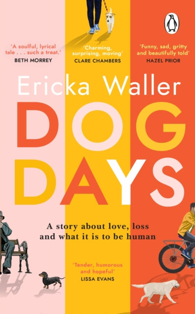 Dog Days : A funny, heart-warming, deeply emotional read about life-changing moments and hope-9781529176650
