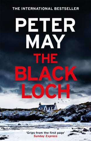 The Black Loch : an explosive return to the hebrides and the internationally bestselling Lewis Trilogy-9781529436105