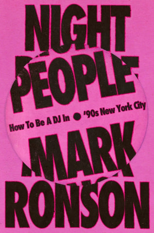 Night People : How to Be a DJ in ‘90s New York City-9781529901573