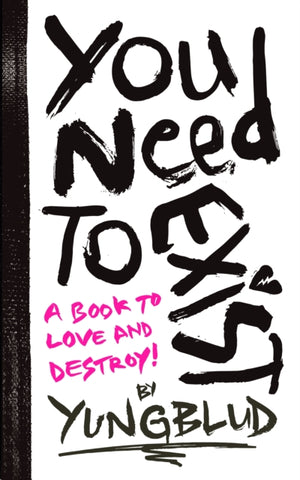 You Need To Exist : a book to love and destroy!-9781529932065