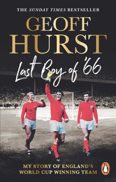 Last Boy of ’66 : My story of England’s World Cup winning team-9781529938494