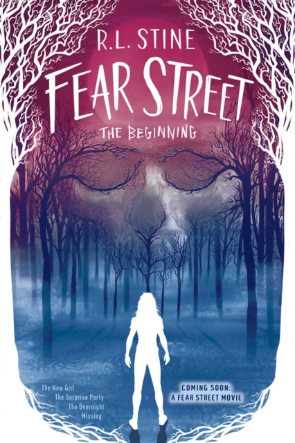Fear Street the Beginning : The New Girl; The Surprise Party; The Overnight; Missing-9781534477841
