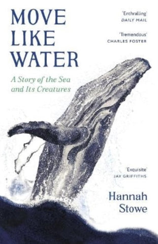 Move Like Water : A Story of the Sea and Its Creatures-9781783788606