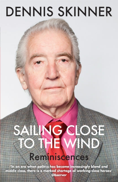 Sailing Close to the Wind : Reminiscences-9781784291235