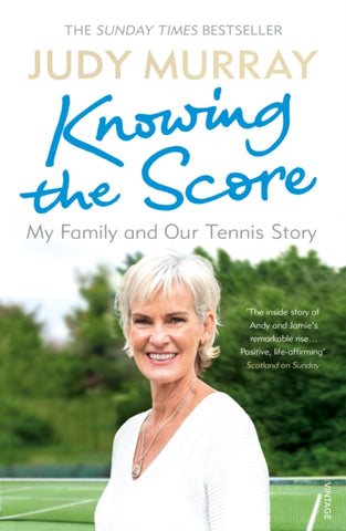 Knowing the Score : My Family and Our Tennis Story-9781784706494