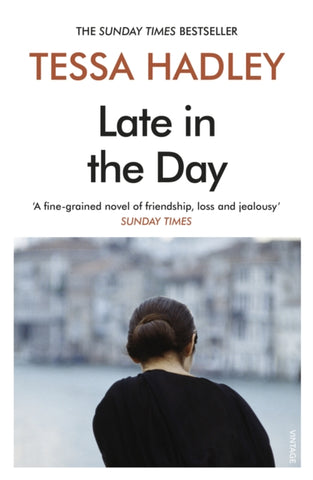 Late in the Day : The classic Sunday Times bestselling novel from the author of Free Love-9781784709235