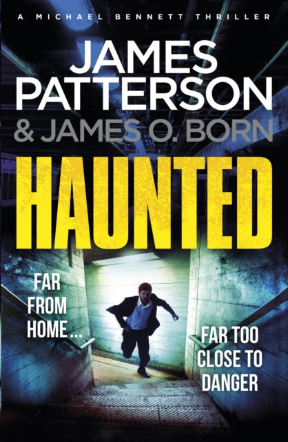 Haunted : (Michael Bennett 10). Michael Bennett is far from home – but close to danger-9781784753733