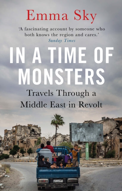 In A Time Of Monsters : Travels Through a Middle East in Revolt-9781786495624