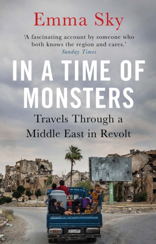 In A Time Of Monsters : Travels Through a Middle East in Revolt-9781786495624