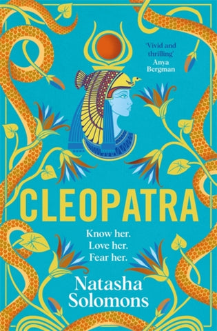 Cleopatra : The captivating new retelling of the story of the legendary Egyptian queen. Meet the real woman behind the myth-9781786583536