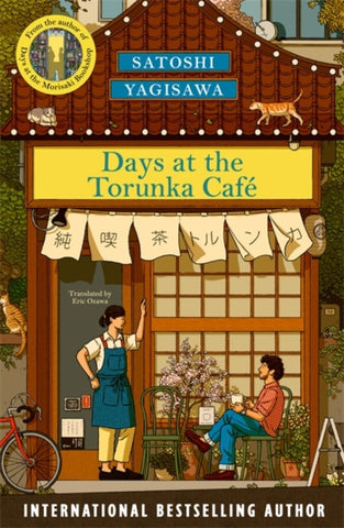 Days at the Torunka Cafe : A new cosy series from the bestselling author of Days at the Morisaki Bookshop-9781786585226