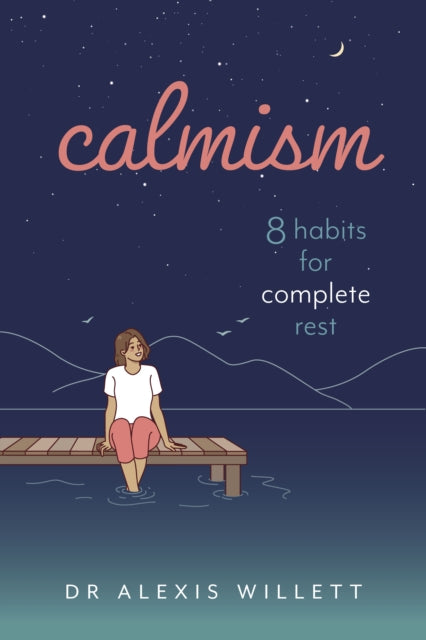 calmism : 8 habits for complete rest-9781786750716