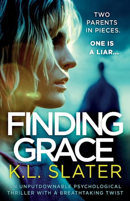 Finding Grace : An unputdownable psychological thriller with a breathtaking twist-9781786817624