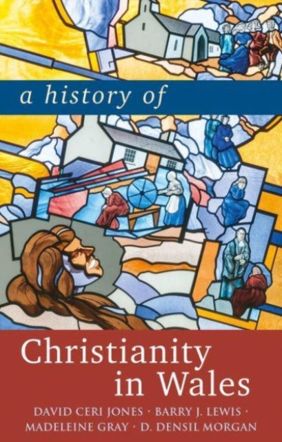 A History of Christianity in Wales-9781786838216