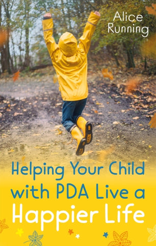 Helping Your Child with PDA Live a Happier Life-9781787754850