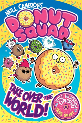 Donut Squad: Take Over the World! (a Phoenix Comic Book)-9781788453400