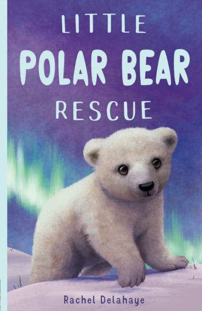 Little Polar Bear Rescue : 6-9781788951869